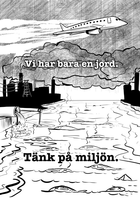 Illustration föreställande ett flygplan som lyfter över en stad med fabriker och en flod med förorenat vatten. I text står "Vi har bara en jord. Tänk på miljön".